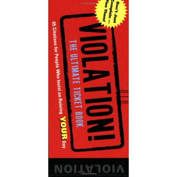 Pre-Owned Violation!: The Ultimate Ticket Book (Paperback) 1604330627 9781604330625