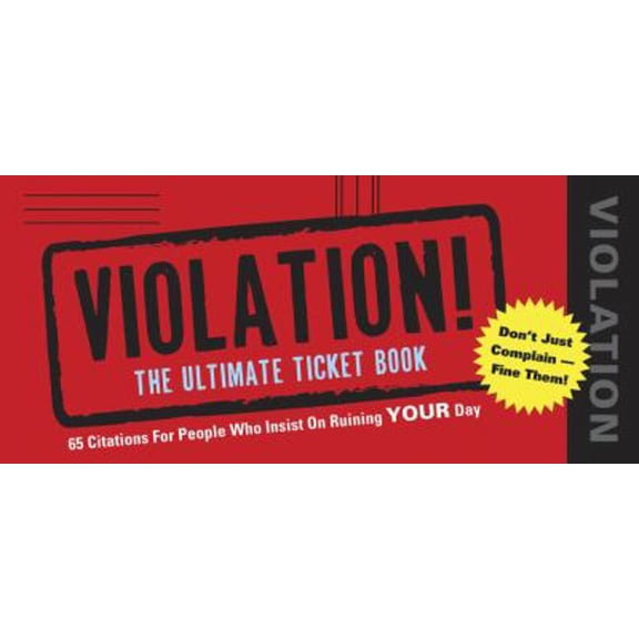 Pre-Owned Violation!: The Ultimate Ticket Book (Paperback) 1604330627 9781604330625