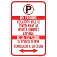 thumbnail image 1 of SignMission A-1218-22735 12 x 18 in. Aluminum Sign - Violators Will Be Towed Away At Vehicle Owners Expense with Symbol No Se Extacione Su Vehiculo Sera Remolcado A Costo, 1 of 4