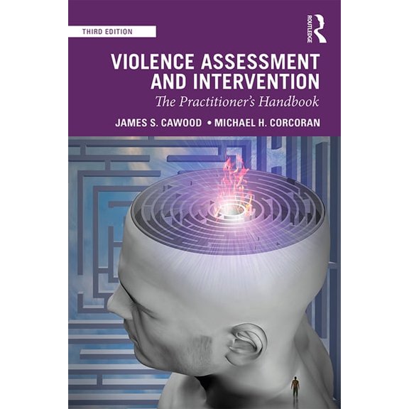 Violence Assessment and Intervention: The Practitioner's Handbook, (Hardcover)