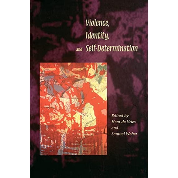 Pre-Owned Violence, Identity, and Self-Determination (Paperback) by Hent de Vries, Samuel Weber