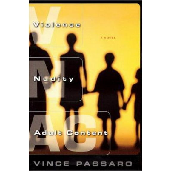 Pre-Owned Violence, Nudity, Adult Content: A Novel (Hardcover) 068485726X 9780684857268