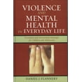 thumbnail image 1 of Violence Prevention and Policy: Violence and Mental Health in Everyday Life : Prevention and Intervention Strategies for Children and Adolescents (Paperback), 1 of 1