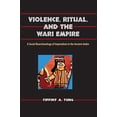 thumbnail image 1 of Pre-Owned Violence, Ritual, and the Wari Empire: A Social Bioarchaeology of Imperialism in Ancient Andes (Bioarchaeological Interpretations Human Past: Local, Paperback, 1 of 1