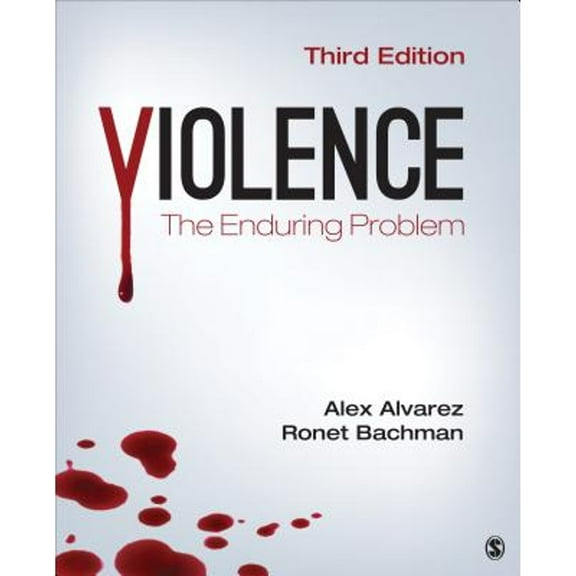 Pre-Owned Violence: The Enduring Problem (Paperback) by Alexander C Alvarez, Ronet D Bachman