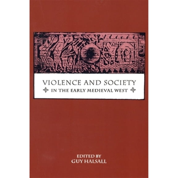 Pre-Owned Violence and Society in the Early Medieval West (Paperback 9780851158495) by Guy Halsall, Thomas S Brown, Janet L Nelson