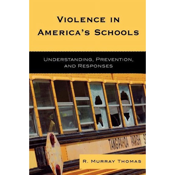 Violence in America's Schools : Understanding, Prevention, and Responses (Paperback)