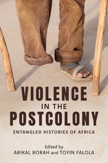 Violence in the Postcolony: Entangled Histories of Africa, (Hardcover)