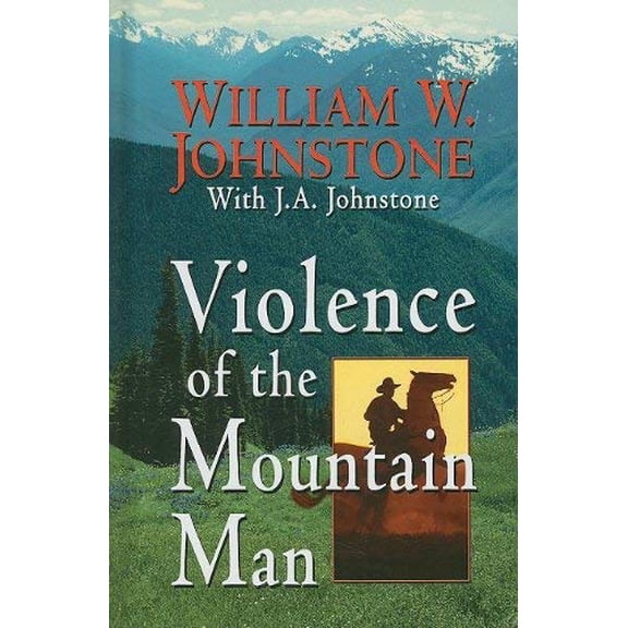 Pre-Owned Violence of the Mountain Man (Thorndike Large Print Western Series) (Hardcover) 1410416518 9781410416513