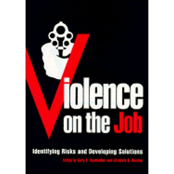 Pre-Owned Violence on the Job: Identifying Risks and Developing Solutions (Hardcover) 1557983895 9781557983893