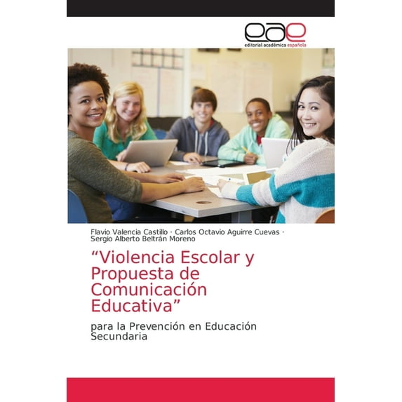 "Violencia Escolar y Propuesta de Comunicación Educativa", (Paperback)