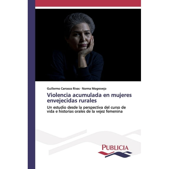 Violencia acumulada en mujeres envejecidas rurales (Paperback)
