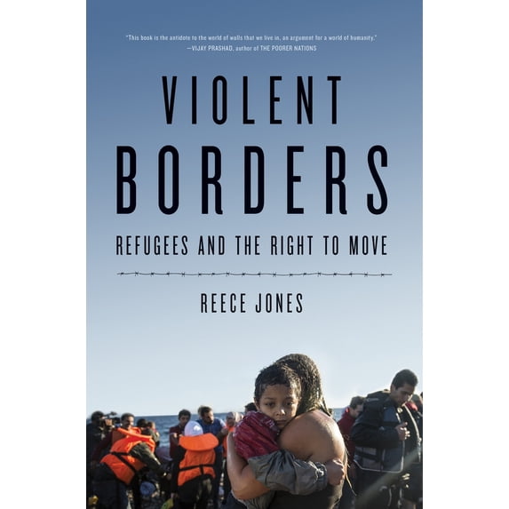 Pre-Owned Violent Borders: Refugees and the Right to Move (Hardcover) 1784784710 9781784784713
