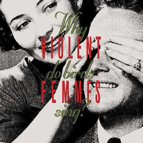 Violent Femmes - Why Do Birds Sing? - Music & Performance - Vinyl