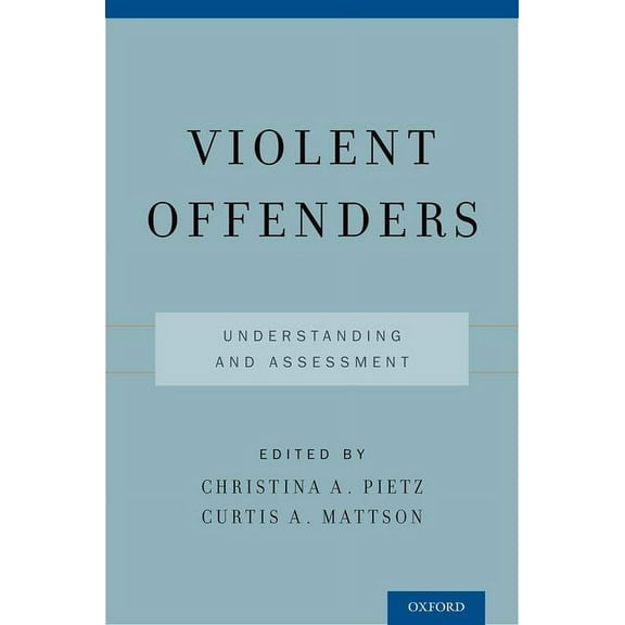 Violent Offenders: Understanding and Assessment, (Paperback)