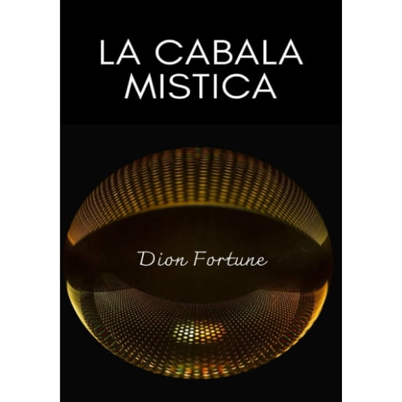 Violet M. Firth (Dion Fortune),Ale. Mar. Sas La cabala mistica (tradotto) (Paperback)