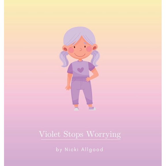 Violet Stops Worrying, (Hardcover)