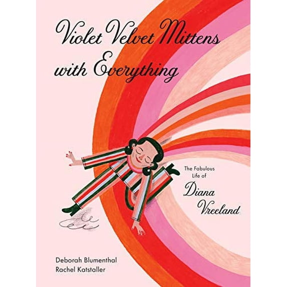 Pre-Owned Violet Velvet Mittens with Everything: The Fabulous Life of Diana Vreeland Hardcover