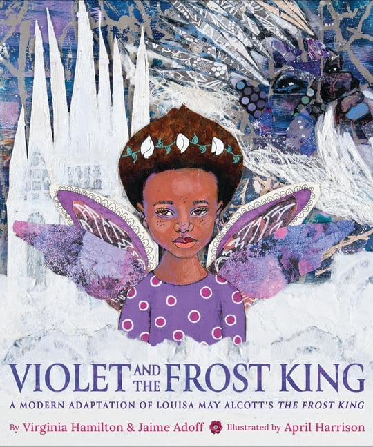 Violet and the Frost King: A Modern Adaptation of Louisa May Alcott's the Frost King, (Hardcover)