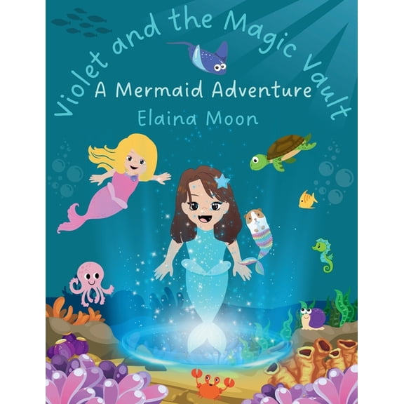 Violet and the Magic Vault: A Mermaid Adventure, (Paperback)