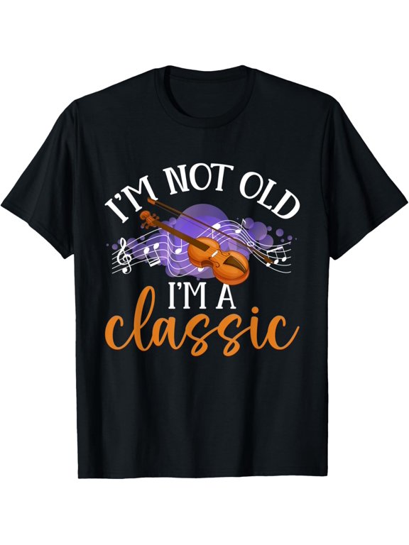 Violin Classical Music Composers - I′m not old i′m a classic T-Shirt