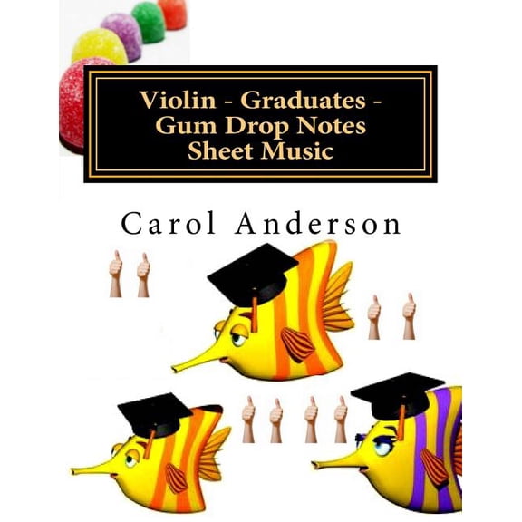 Violin - Graduates - Gum Drop Notes Sheet Music : Scales Aren't Just a Fish Thing - Igniting Sleeping Brains (Paperback)