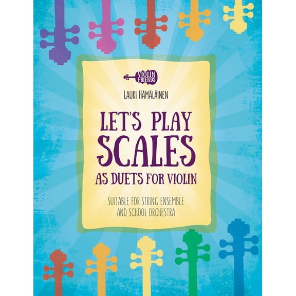 Violin Method Books for Beginners Let's Play Scales as Duets for Violin: Suitable for String Ensemble & School Orchestra, (Paperback)