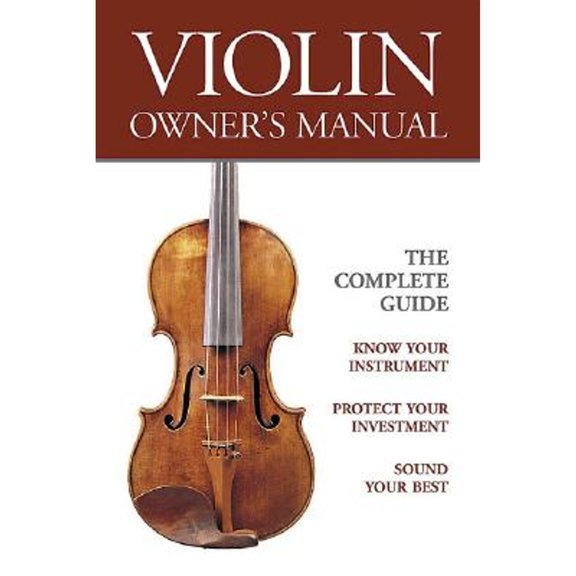 Pre-Owned Violin Owner's Manual (Strings Backstage) (Paperback) 1890490431 9781890490430