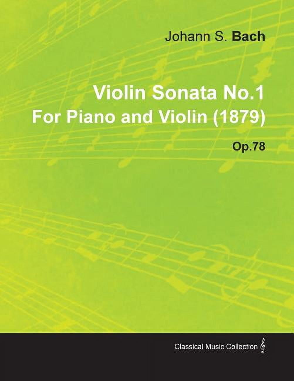 Violin Sonata No.1 by Johannes Brahms for Piano and Violin (1879) Op.78 ...
