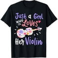 thumbnail image 1 of Violin Violinist Just A Girl Who Loves Her Violin Gift T-Shirt, 1 of 4