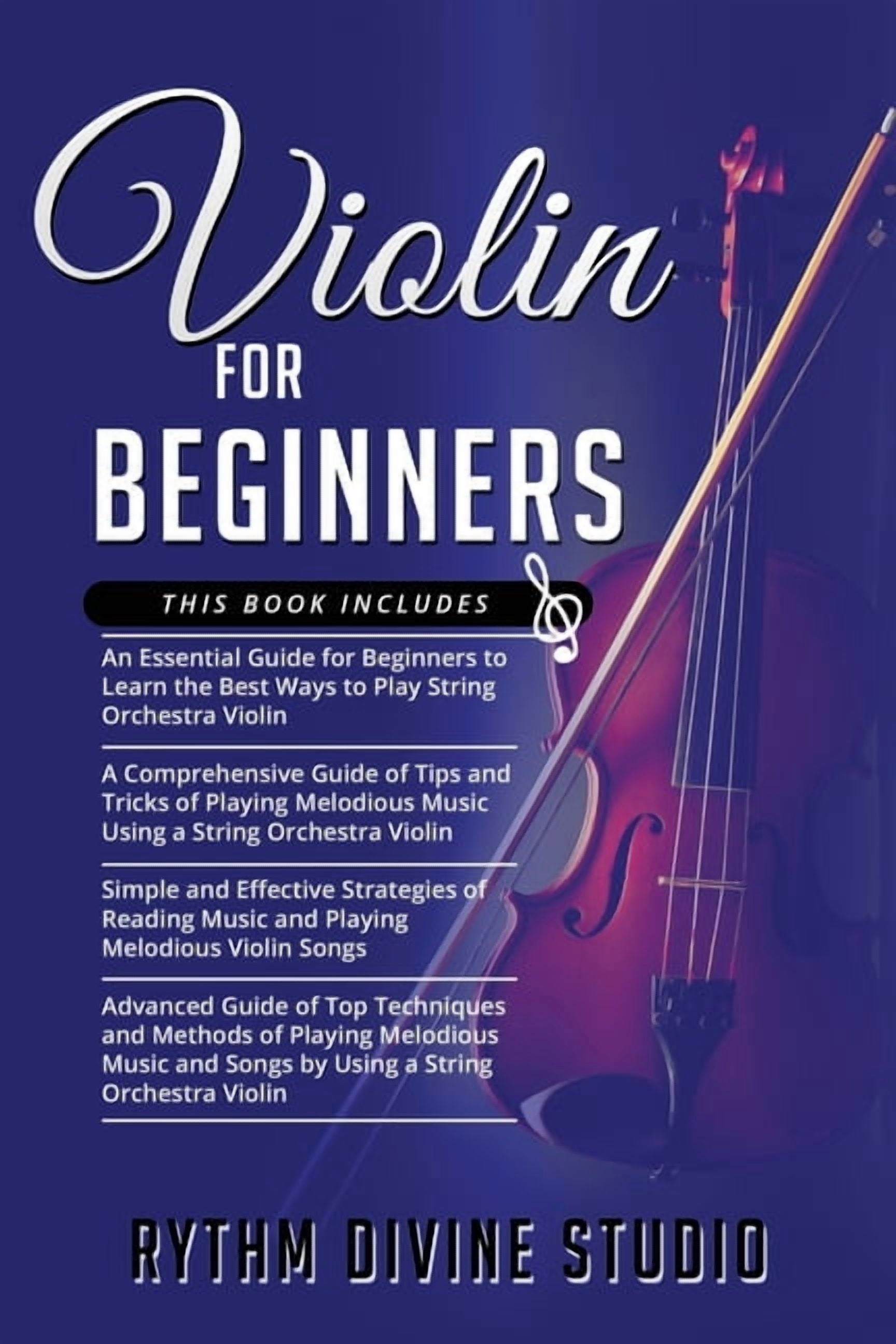 Violin Rythm Violin for Beginners: 4 in 1- Beginner's Guide+ Tips and Tricks+ Simple ...
