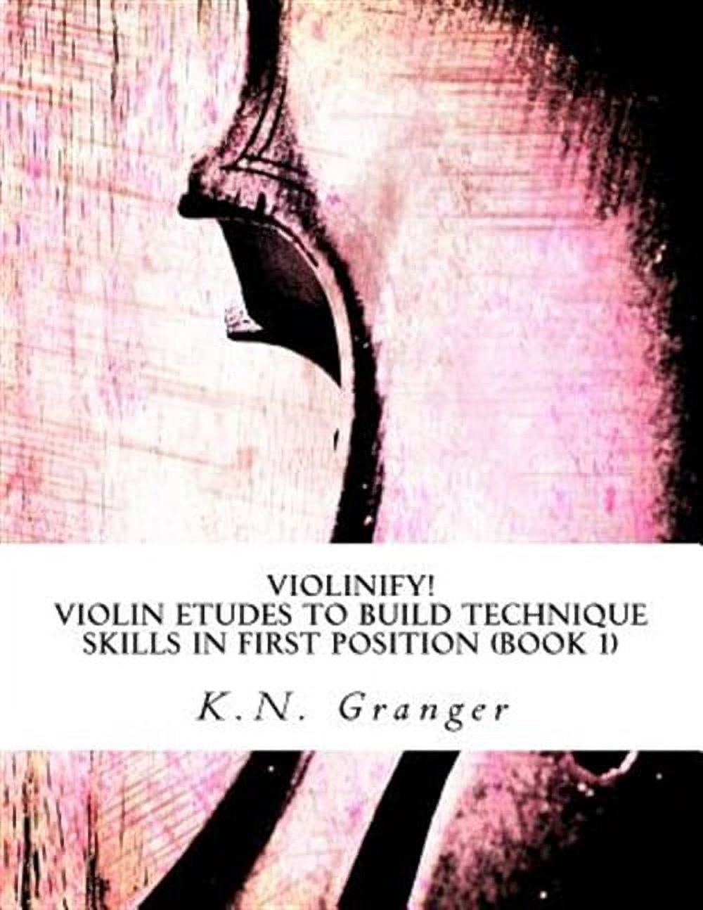 Violinify! Violin Etudes to Build Technique Skills in First Position ...