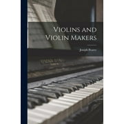 Violins and Violin Makers (Paperback)
