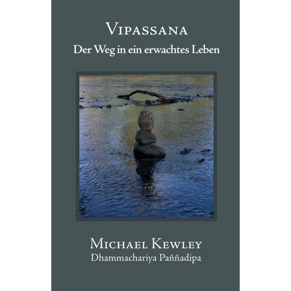 Vipassana: Der Weg in Ein Erwachtes Leben, (Paperback)