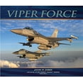 thumbnail image 1 of Pre-Owned Viper Force: 56th Fighter Wing?To Fly and Fight the F-16 Paperback, 1 of 1