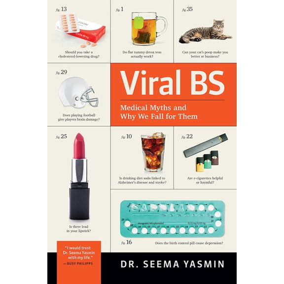 Viral Bs: Medical Myths and Why We Fall for Them, (Hardcover)