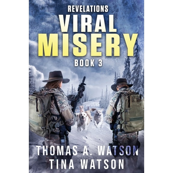 Viral Misery: Viral Misery: Revelations- A Pandemic Thriller- Book 3 (Paperback)