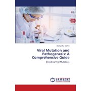 Viral Mutation and Pathogenesis A Comprehensive Guide, Paperback
