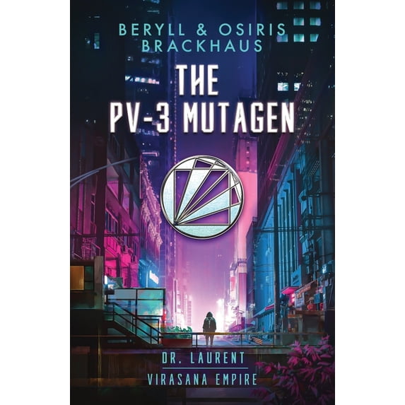 Virasana Empire: Dr. Laurent: The PV-3 Mutagen (Series #1) (Paperback)