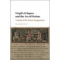 thumbnail image 1 of Virgil's Eclogues and the Art of Fiction: A Study of the Poetic Imagination, (Hardcover), 1 of 1