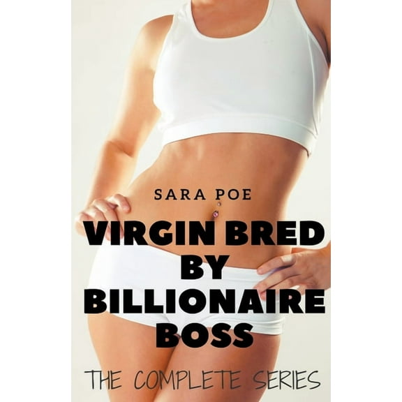 Virgin Bred By Billionaire Boss - The Complete Series, (Paperback)