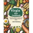 thumbnail image 1 of Virgin Diet Cookbook: Virgin Diet Cookbook: Transform Your Health with Simple, Allergen-Free Recipes (Paperback), 1 of 1