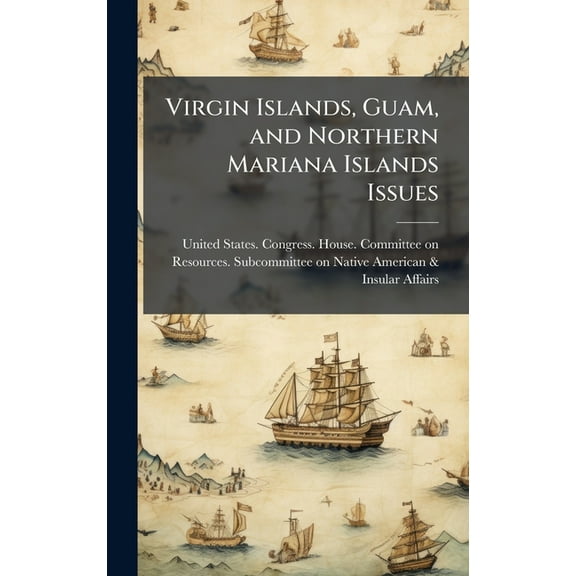 Virgin Islands, Guam, and Northern Mariana Islands Issues, (Hardcover)