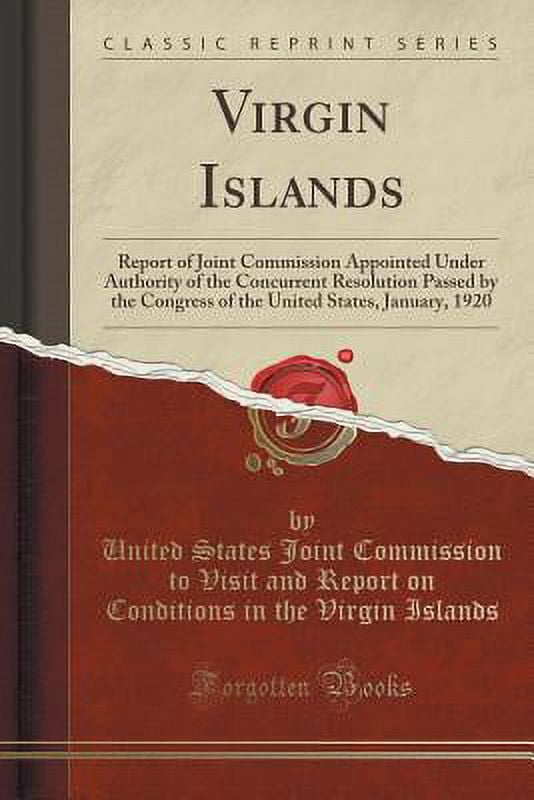 Virgin Islands : Report of Joint Commission Appointed Under Authority ...
