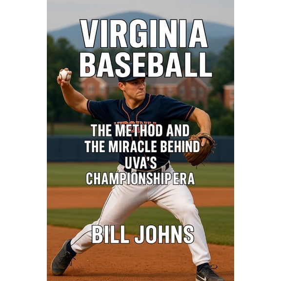 The Diamond Republic: College Baseball a Virginia Baseball: The Method and the Miracle Behind UVA's Championship Era, (Paperback)