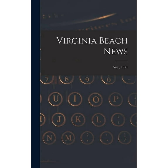 Virginia Beach News; Aug., 1951, (Hardcover)
