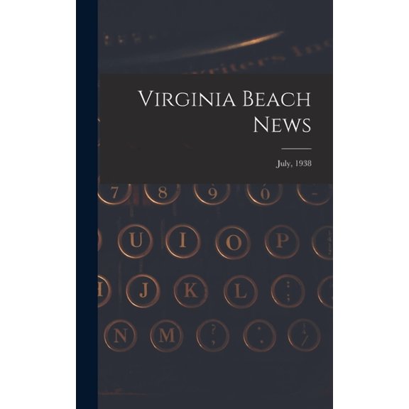 Virginia Beach News; July, 1938, (Hardcover)