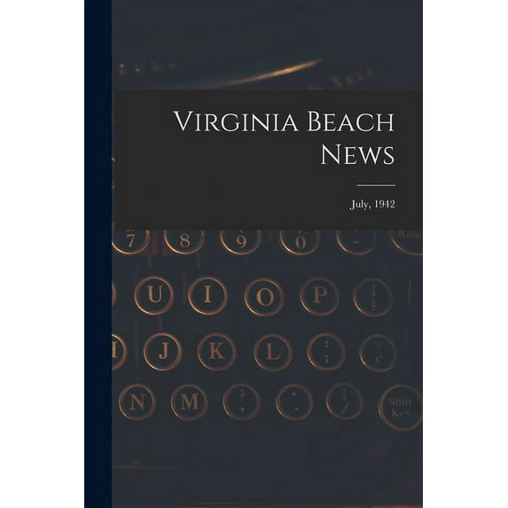 Virginia Beach News; July, 1942, (Paperback)