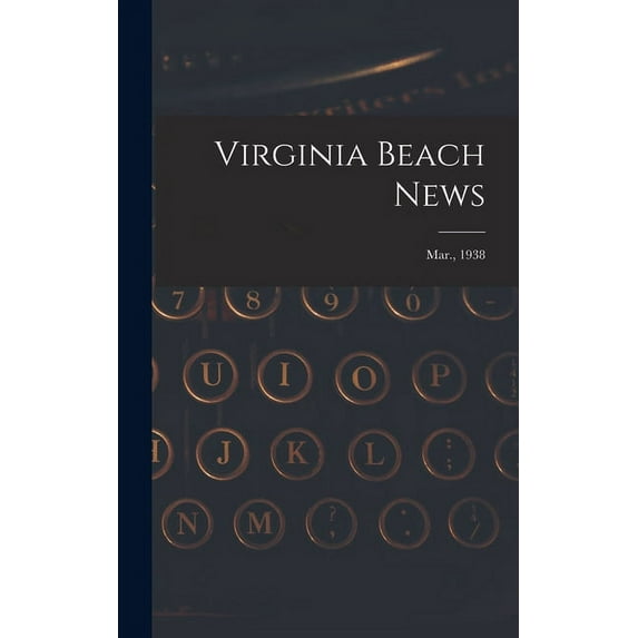 Virginia Beach News; Mar., 1938, (Hardcover)