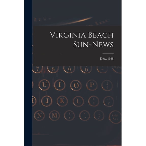 Virginia Beach Sun-news; Dec., 1958, (Paperback)